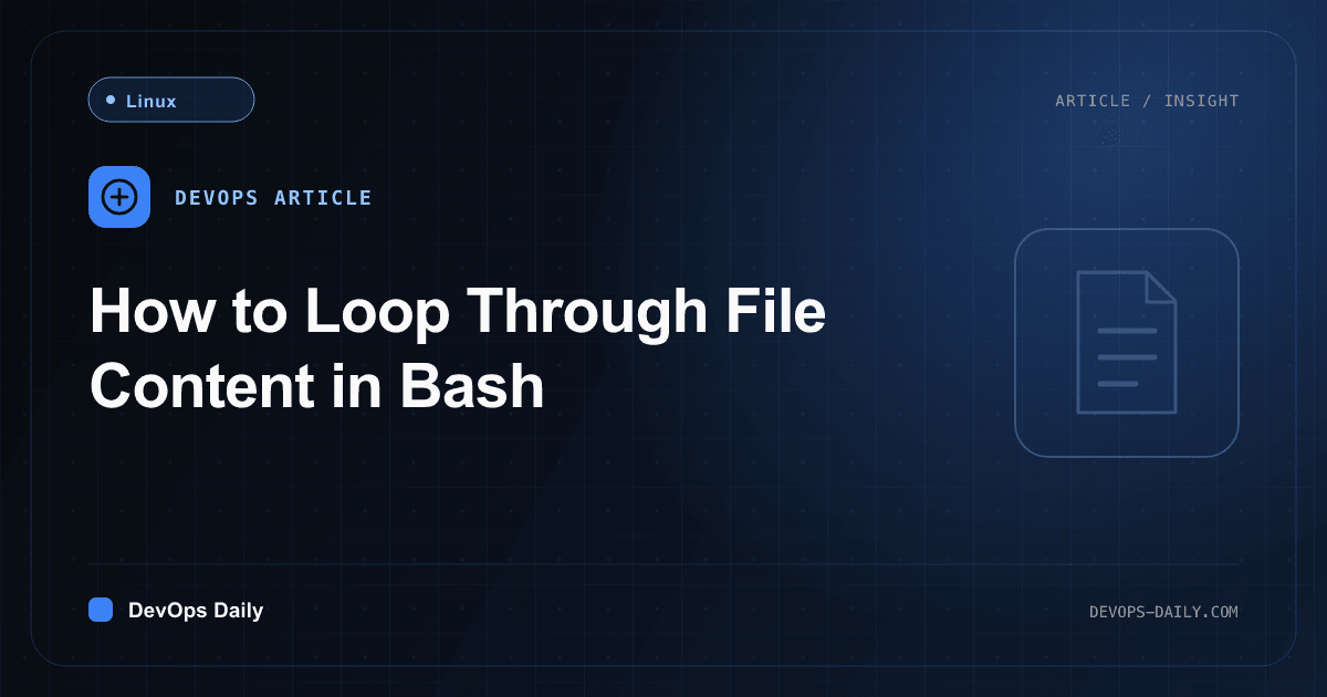 How to Loop Through File Content in Bash